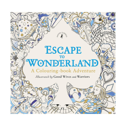 Escape to Wonderland: A Colouring Book Adventure