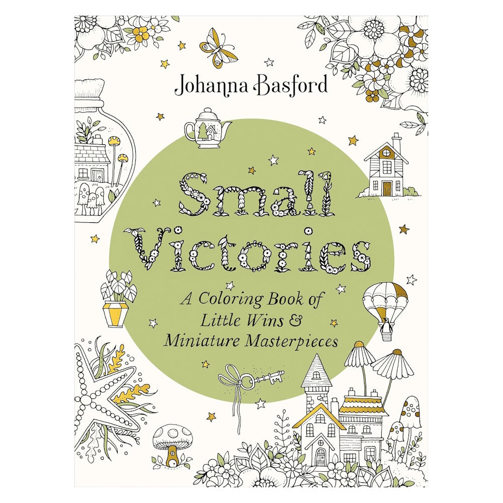 Small Victories: A Colouring Book of Little Wins & Miniature Masterpieces