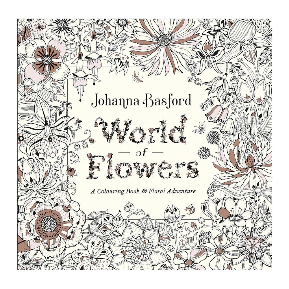 World of Flowers: A Colouring Book & Floral Adventure